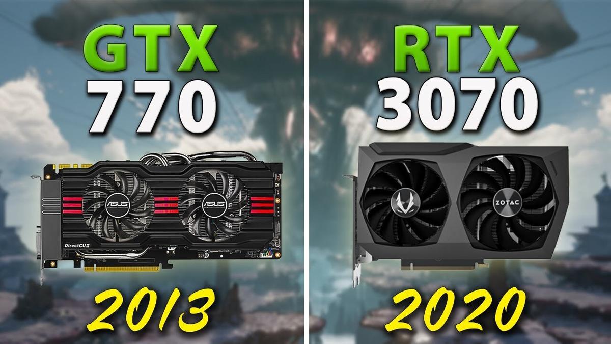 Прогресс в видеокартах за 7 лет: GTX 770 сравнили с RTX 3070 в играх —  Ferra.ru